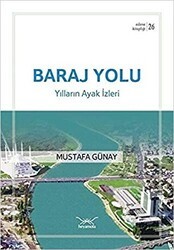 Baraj Yolu-Yılların Ayak İzleri - Heyamola Yayınları