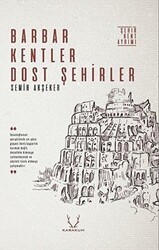 Barbar Kentler Dost Şehirler - Karakum Yayınevi