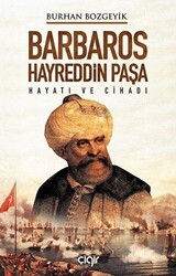 Barbaros Hayreddin Paşa - Çığır Yayınları
