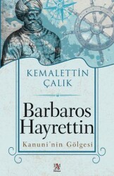 Barbaros Hayrettin Kanuni’nin Gölgesi - Panama Yayıncılık