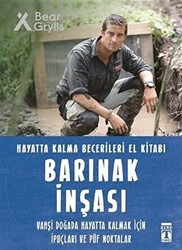 Barınak İnşası - Hayatta Kalma Becerileri El Kitabı - Genç Timaş