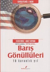 Barış Gönüllüleri 10 Karanlık Yıl - Berikan Yayınevi