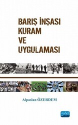 Barış İnşası - Kuram ve Uygulaması - Nobel Akademik Yayıncılık