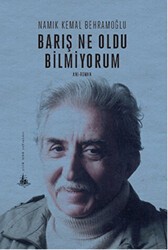 Barış Ne Oldu Bilmiyorum - Yitik Ülke Yayınları