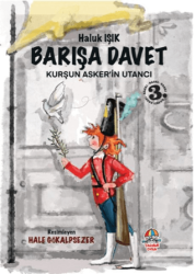 Barışa Davet - Kurşun Asker’in Utancı - Yağmur Çocuk