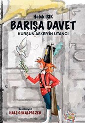 Barışa Davet - Kurşun Asker’in Utancı - 1