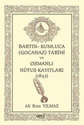 Bartın- Kumluca Gocanaz Tarihi ve Osmanlı Nufus Kayıtları 1843 - Gece Kitaplığı