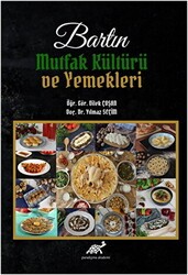 Bartın Mutfak Kültürü ve Yemekleri - Paradigma Akademi Yayınları