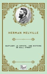 Bartleby, Le Copiste : Une Histoire De Wall Street - Paper Books