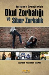 Başaçıkma Stratejileriyle Okul Zorbalığı ve Siber Zorbalık - Kaknüs Yayınları