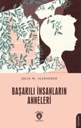 Başarılı İnsanların Anneleri - Dorlion Yayınları