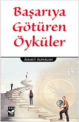Başarıya Götüren Öyküler - Arı Sanat Yayınevi