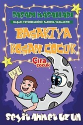 Başarıya Koşan Çocuk - Çıra Çocuk Yayınları