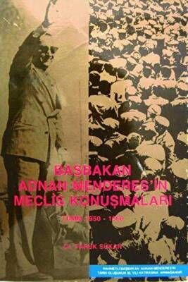 Başbakan Adnan Menderes`in Meclis Konuşmaları - 1