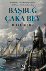 Başbuğ Çaka Bey - Çınaraltı Yayınları