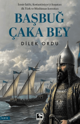 Başbuğ Çaka Bey - 1