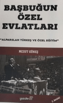 Başbuğun Özel Evlatları - 1