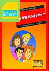 Basic Readers - Where Is My Dady? - Kök Yayıncılık