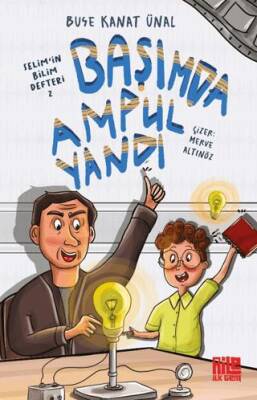 Başımda Ampul Yandı - Selim`in Bilim Defteri 2 - 1