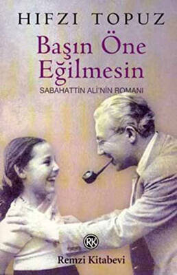 Başın Öne Eğilmesin Sabahattin Ali’nin Romanı - 1