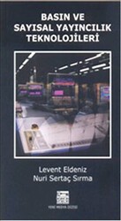 Basın ve Sayısal Yayıncılık Teknolojileri - Anahtar Kitaplar Yayınevi