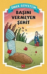 Başını Vermeyen Şehit - Beyan Yayınları