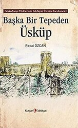 Başka Bir Tepeden Üsküp - Kurgan Edebiyat