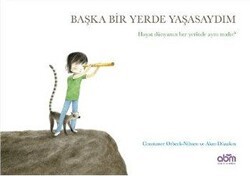 Başka Bir Yerde Yaşasaydım - Abm Yayınevi