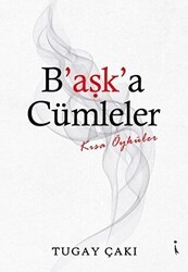 B`aşk`a Cümleler - İkinci Adam Yayınları