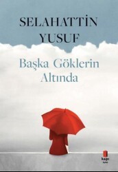 Başka Göklerin Altında - 1
