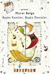 Başka Kentler, Başka Denizler 1 - İletişim Yayınevi