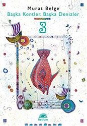 Başka Kentler, Başka Denizler 3 - İletişim Yayınevi