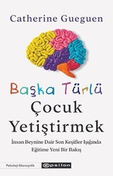 Başka Türlü Çocuk Yetiştirmek - Epsilon Yayınevi