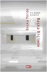 Başka Yerde ve Başka Biçimde - Dost Kitabevi Yayınları