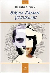 Başka Zaman Çocukları - Heyamola Yayınları
