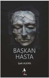 Başkan Hasta - A7 Kitap