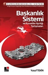Başkanlık Sistemi ve Kuvvetler Ayrılığı Tartışmaları - Kesit Yayınları