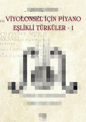 Başlangıç Seviyesi - Viyolonsel İçin Piyano Eşlikli Türküler - 1 - Gece Kitaplığı