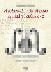 Başlangıç Seviyesi - Viyolonsel İçin Piyano Eşlikli Türküler - 2 - Gece Kitaplığı