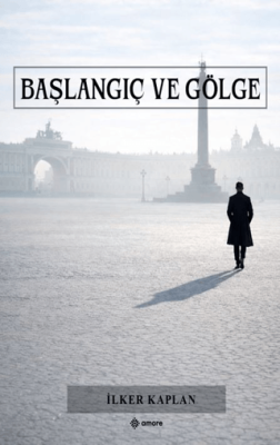 Başlangıç ve Gölge - 1