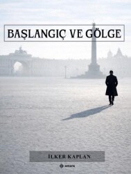Başlangıç ve Gölge - Amore Yayınevi