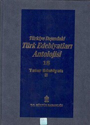 Başlangıcından Günümüze Kadar Türkiye Dışındaki Türk Edebiyatı Antolojisi Nesir - Nazım Cilt: 18 - Tatar Edebiyatı 2. Cilt - Kültür Bakanlığı - Antoloji Kitapları