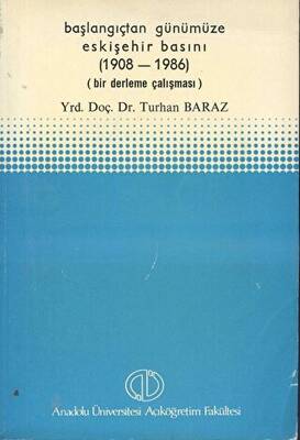 Başlangıçtan Günümüze Eskişehir Basını 1908 - 1986 - 1