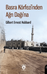 Basra Körfezi’nden Ağrı Dağı’na - Dorlion Yayınları