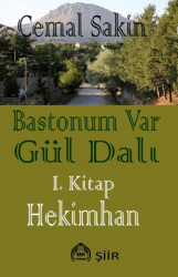 Bastonum Var Gül Dalı I. Kitap: Hekimhan - Kekeme Yayınları