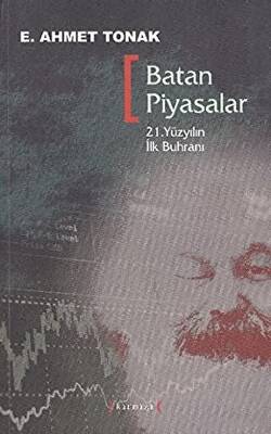 Batan Piyasalar - 21. Yüzyılın İlk Buhranı - 1