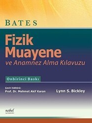 Bates Fizik Muayene ve Anamnez Alma Kılavuzu - Nobel Tıp Kitabevi