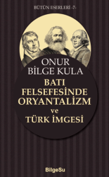 Batı Felsefesinde Oryantalizm ve Türk İmgesi - BilgeSu Yayıncılık