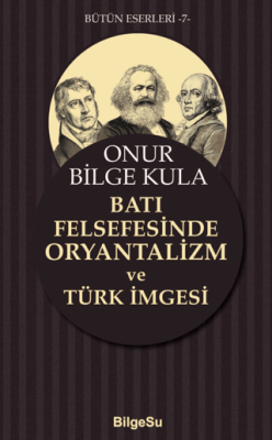 Batı Felsefesinde Oryantalizm ve Türk İmgesi - 1