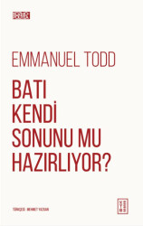Batı Kendi Sonunu Mu Hazırlıyor? - Ketebe Yayınları